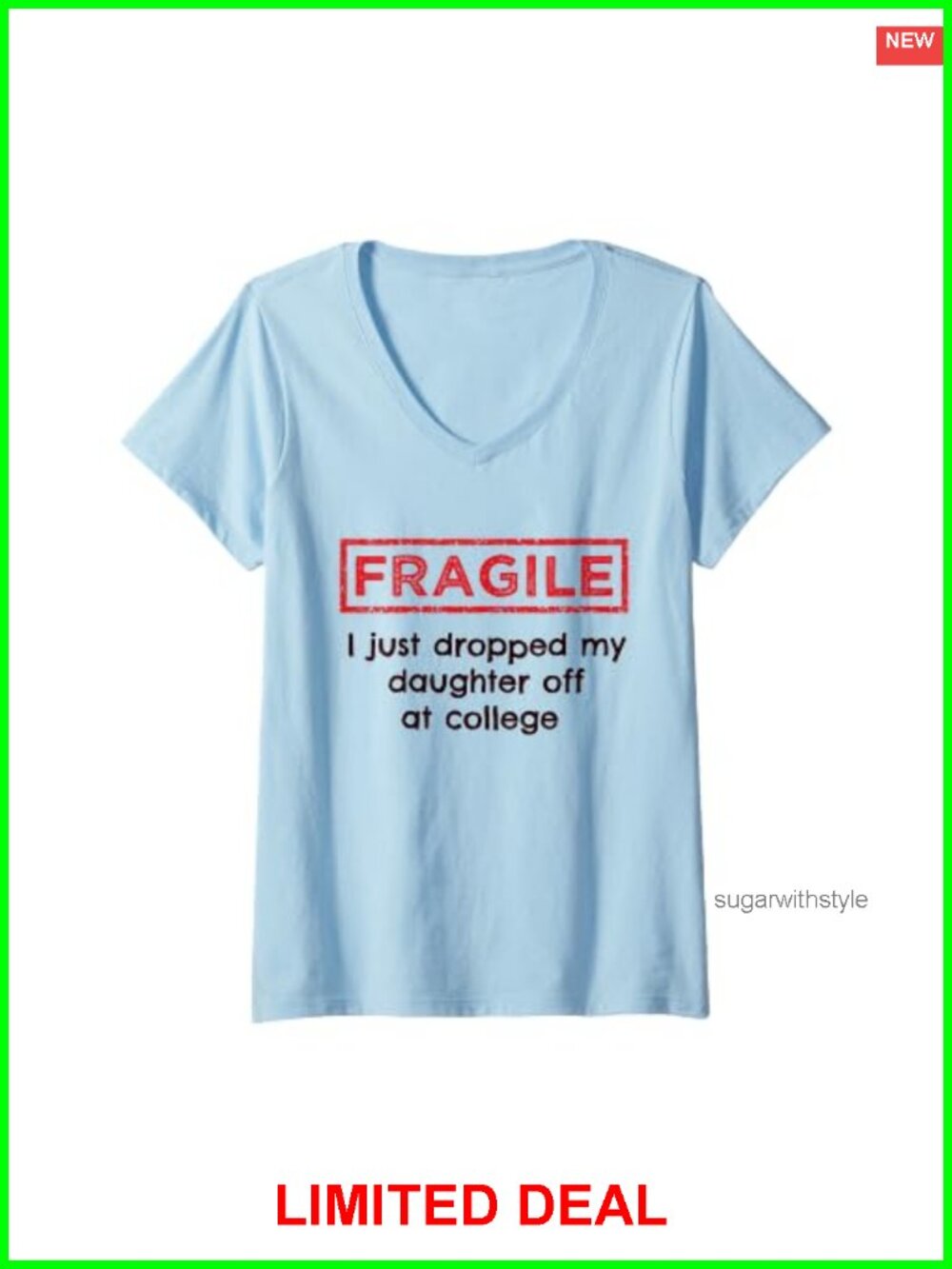 Fragile I Just Dropped My Daughter Off At College V-Neck T-Shirt